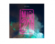 Skvělá hudba na CD - Mig21 album Džus noci